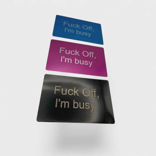 Funny Metal Card – “F*** Off, I’m Busy” | Rude Novelty Wallet Card Gift