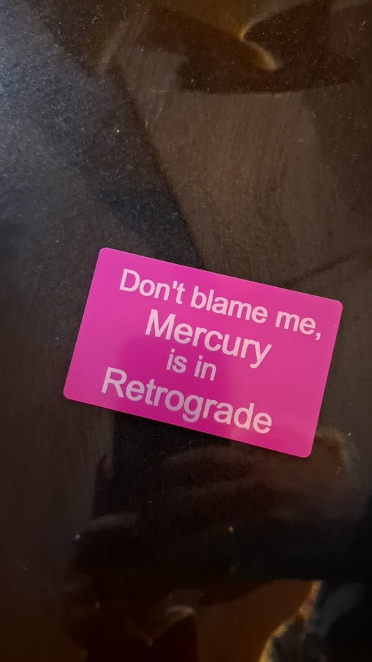 Mercury in Retrograde | Funny Novelty Wallet Card Gift